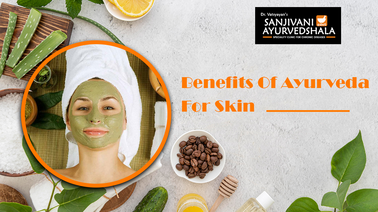 Benefits Of Ayurveda For Skin